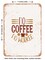 DECORATIVE METAL SIGN - No Coffee No Workee - Vintage Rusty Look